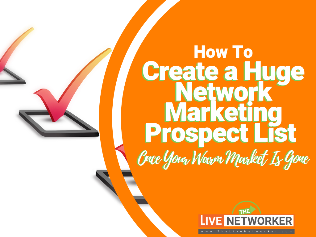 How To Create A Never-Ending Network Marketing Prospect List